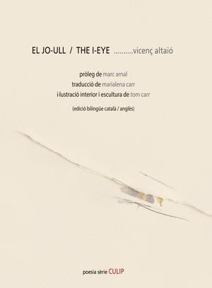 EL JO-ULL / THE I-EYE | 9788481289701 | VICENÇ ALTAIÓ