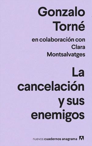 LA CANCELACIÓN Y SUS ENEMIGOS | 9788433916693 | TORNÉ, GONZALO