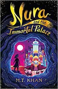 NURA AND THE INMORTAL PALACE | 9781529503494 | KHAN M.T.
