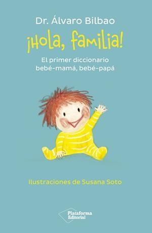 ¡HOLA, FAMILIA!EL PRIMER DICCIONARIO BEBÉ-MAMÁ, BEBÉ-PAPÁ | 9788419271457 | BILBAO, ÁLVARO