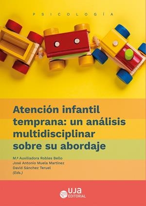 ATENCIÓN INFANTIL TEMPRANA: UN ANÁLISIS MULTIDISCIPLINAR SOBRE SU ABORDAJE | 9788491594345 | SANCHEZ TERUEL, DAVID