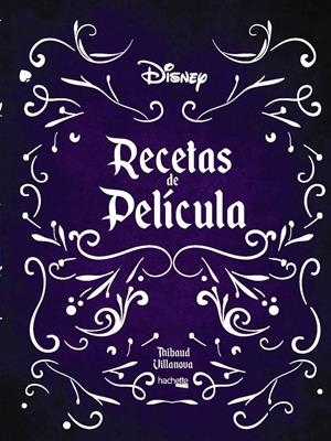 RECETAS DE PELÍCULA- DISNEY | 9788417586478 | VILLANOVA, THIBAUD