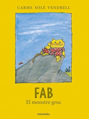 FAB, EL MONSTRE GROC | 9788418558542 | SOLÉ VENDRELL, CARME