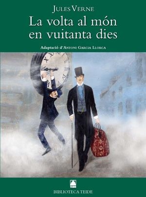 LA VOLTA AL MÓN EN VUITANTA DIES - JULES VERNE | 9788430762705 | FORTUNY GINÉ, JOAN BAPTISTA/MARTÍ RAÜLL, SALVADOR
