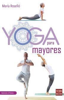 YOGA PARA MAYORES | 9788499176871 | MARIA ROSSELLO