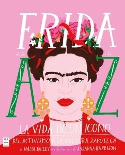 FRIDA DE LA A A LA Z | 9788418703416 | NADIA BAILEY