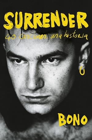 SURRENDER. 40 CANCIONES, UNA HISTORIA | 9788418897603 | BONO,