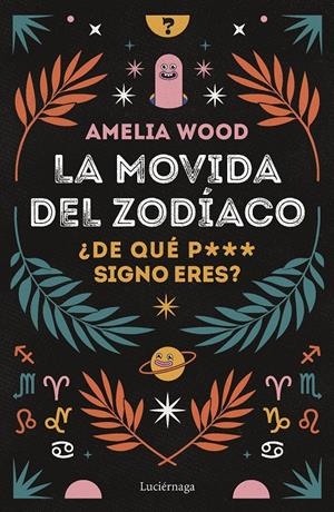 LA MOVIDA DEL ZODÍACO | 9788419164278 | WOOD, AMELIA