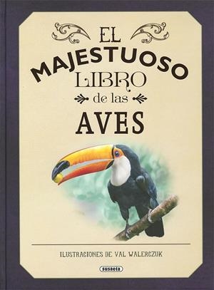 EL MAJESTUOSO LIBRO DE LAS AVES | 9788467773415 | JACKSON, TOM