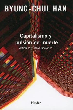 CAPITALISMO Y PULSIÓN DE MUERTE | 9788425445484 | HAN, BYUNG-CHUL
