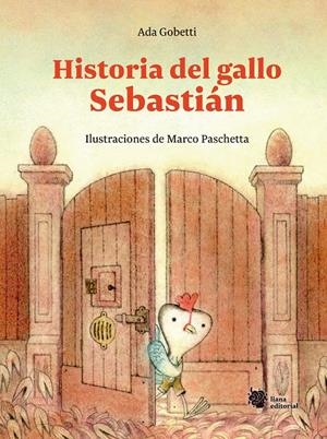 HISTORIA DEL GALLO SEBASTIÁN | 9788412358728 | GOBETTI, ADA