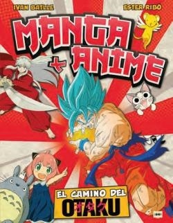 MANGA Y ANIME. EL CAMINO DE OTAKU | 9788418703430