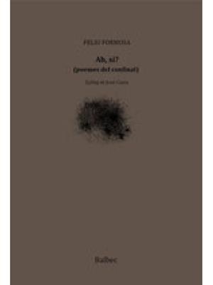 AH, SI?? POEMES DEL CONFINAT | 9788481280388 | FELIU FORMOSA