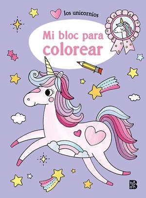 LOS UNICORNIOS - MI BLOC PARA COLOREAR | 9789403230238 | BALLON