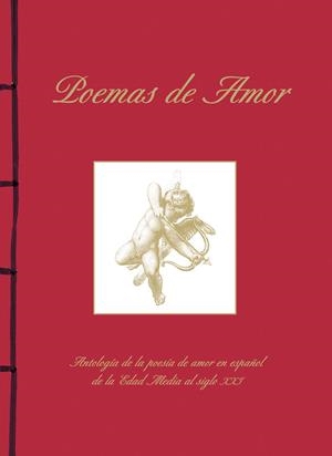 POEMAS DE AMOR. ANTOLOGÍA DE LA POESÍA DE AMOR EN ESPAÑOL DE LA EDAD MEDIA AL SI | 9788499283319 | VARIOS AUTORES