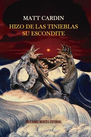 HIZO DE LAS TINIEBLAS SU ESCONDITE | 9788412417418 | CARDIN, MATT