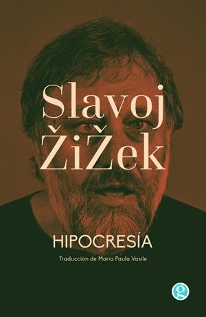 HIPOCRESÍA. LA BASE DE LA CIVILIZACIÓN | 9788412578607 | ZIZEK, SLAVOJ