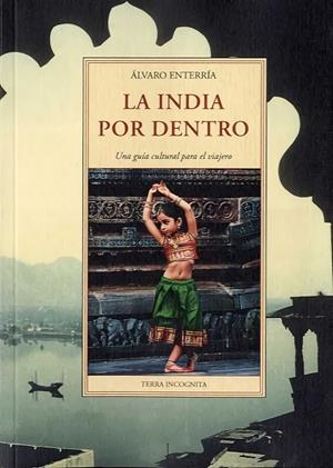 INDIA POR DENTRO, LA | 9788497162395 | ALVARO ENTERRI