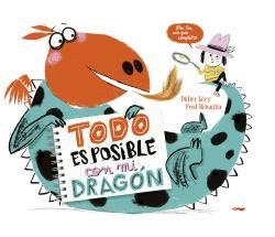 TODO ES POSIBLE CON MI DRAGÓN. UNA AMISTAD A PRUEBA DE FUEGO | 9788412570458 | LÉVY, DIDIER/BENAGLIA, FRED