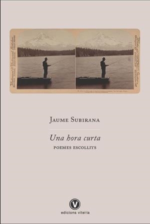 HORA CURTA, UNA. POEMES ESCOLLITS | 9788412657814 | SUBIRANA, JAUME