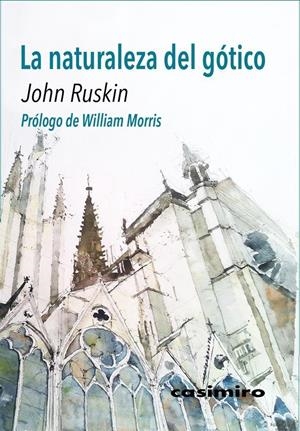 LA NATURALEZA DEL GÓTICO | 9788416868568 | RUSKIN, JOHN