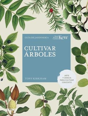 CULTIVAR ÁRBOLES. GUÍA DE JARDINERÍA | 9788419499141 | KIRKHAM, TONY/ROYAL BOTANIC GARDENS