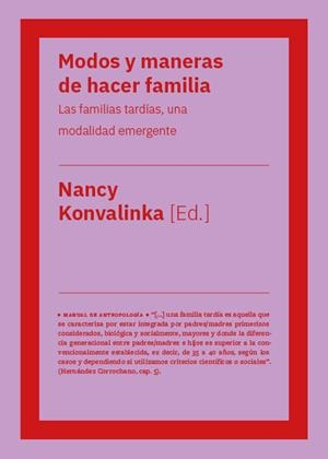 MODOS Y MANERAS DE HACER FAMILIA. LAS FAMILIAS TARDÍAS, UNA MODALIDAD EMERGENTE | 9788418236952