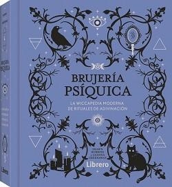 BRUJERIA PSIQUICA. LA WICCAPEDIA MODERNA DE RITUALES DE ADIVINACION | 9788411540063 | ROBBINS, SHAWN