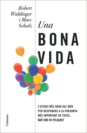 UNA BONA VIDA | 9788466430005 | WALDINGER, ROBERT/SCHULZ, MARC