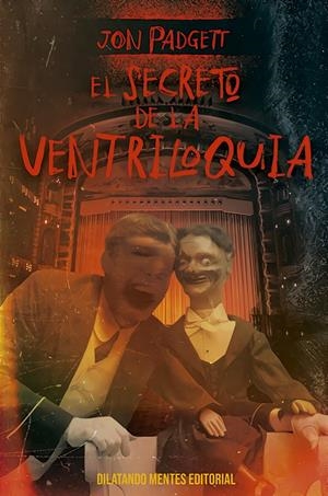 SECRETO DE LA VENTRILOQUIA, EL | 9788412558012 | PADGETT, JON
