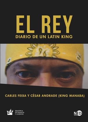 EL REY. DIARIO DE UN LATIN KING | 9788416737857 | FEIXA PÀMPOLS, CARLES/ANDRADE ARTEAGA, CÉSAR GUSTAVO