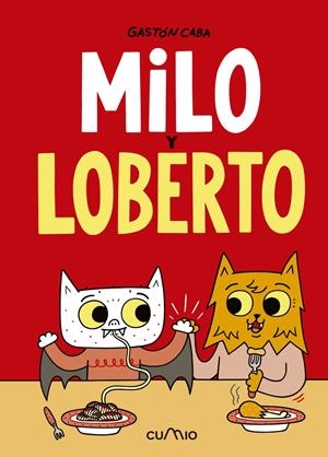 MILO Y LOBERTO | 9788482895734 | GASTÓN CABA