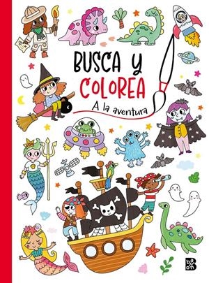 BUSCA Y COLOREA - A LA AVENTURA | 9789403231235 | BALLON