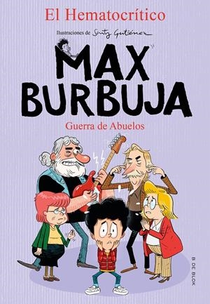 MAX BURBUJA 5 - GUERRA DE ABUELOS | 9788418054488 | EL HEMATOCRÍTICO
