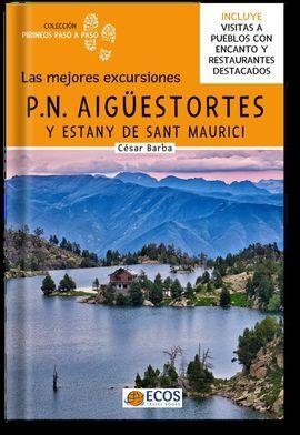 P.N. AIGUESTORTES Y ESTANY SANT MAURICI. LAS MEJORES EXCURSIONES -ECOS | 9788419713018 | BARBA, CESAR