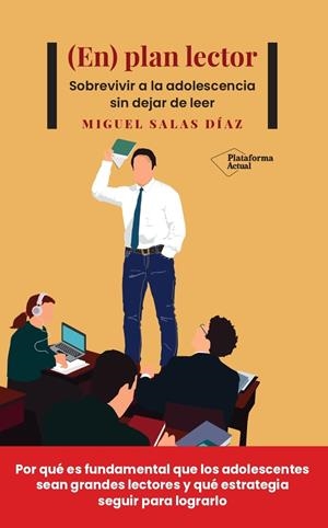 (EN) PLAN LECTOR. SOBREVIVIR A LA ADOLESCENCIA SIN DEJAR DE LEER | 9788419655264 | SALAS DÍAZ, MIGUEL