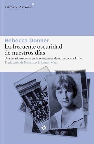 LA FRECUENTE OSCURIDAD DE NUESTROS DÍAS | 9788419089458 | DONNER, REBECCA