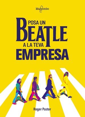 POSA UN BEATLE A LA TEVA EMPRESA | 9788426736390 | PASTOR, ROGER