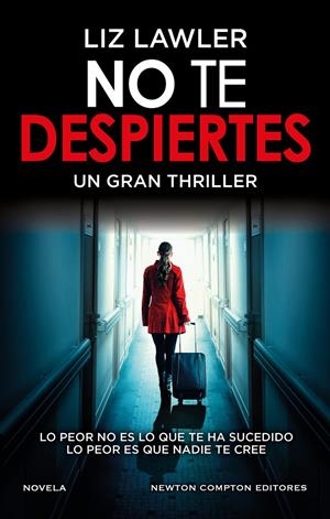 NO TE DESPIERTES. UN IMPACTANTE THRILLER PSICOLÓGICO. FENÓMENO INTERNACIONAL. | 9788419620040 | LAWLER, LIZ