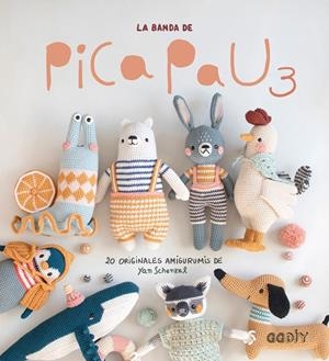 LA BANDA DE PICA PAU 3. 20 ORIGINALES AMIGURUMIS DE YAN SCHENKEL | 9788425234156 | SCHENKEL, YAN