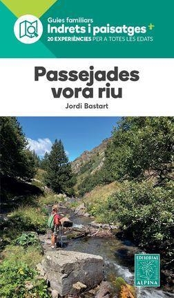 PASSEJADES VORA RIUS -ALPINA | 9788480909723 | BASTART, JORDI