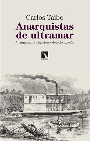 ANARQUISTAS DE ULTRAMAR | 9788490975237 | TAIBO ARIAS, CARLOS