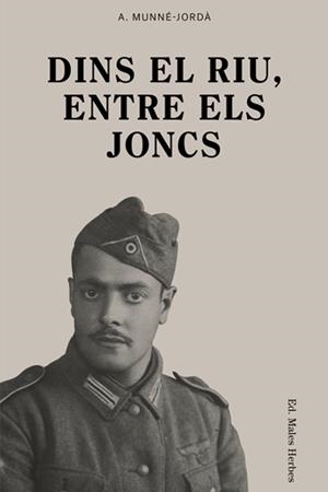 DINS EL RIU, ENTRE ELS JONCS | 9788494780028 | MUNNÉ-JORDÀ, ANTONI