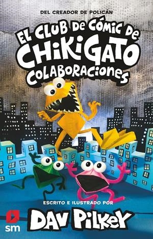 CHIKIGATO 4: COLABORACIONES | 9788498569049 | PILKEY, DAV