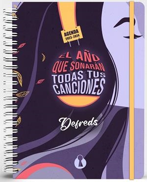AGENDA DEFREDS (2023-2024) EL AÑO QUE SONARÁN TODAS TUS CANCIONES:  | 9788412676716 | DEFREDS
