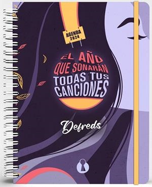 AGENDA DEFREDS (2024) EL AÑO QUE SONARÁN TODAS TUS CANCIONES:  | 9788412676730 | DEFREDS