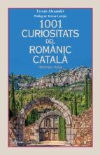 1001 CURIOSITATS DEL ROMÀNIC CATALÀ  | 9788412727203