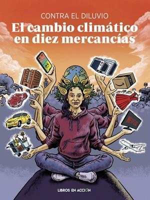 CAMBIO CLIMATICO EN DIEZ MERCANCÍAS, EL | 9788412598445