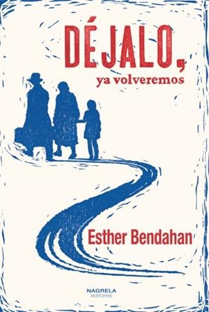DÉJALO, YA VOLVEREMOS | 9788419426024 | BENDAHAN, ESTHER