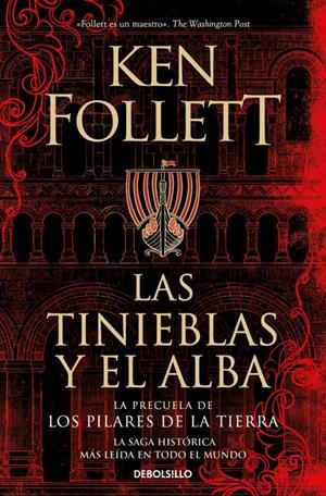 LAS TINIEBLAS Y EL ALBA (LA PRECUELA DE LOS PILARES DE LA TIERRA) | 9788466373098 | FOLLETT, KEN